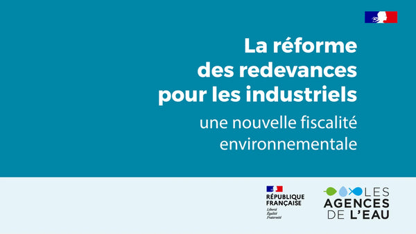 La réforme des redevances des agences de l’eau en France